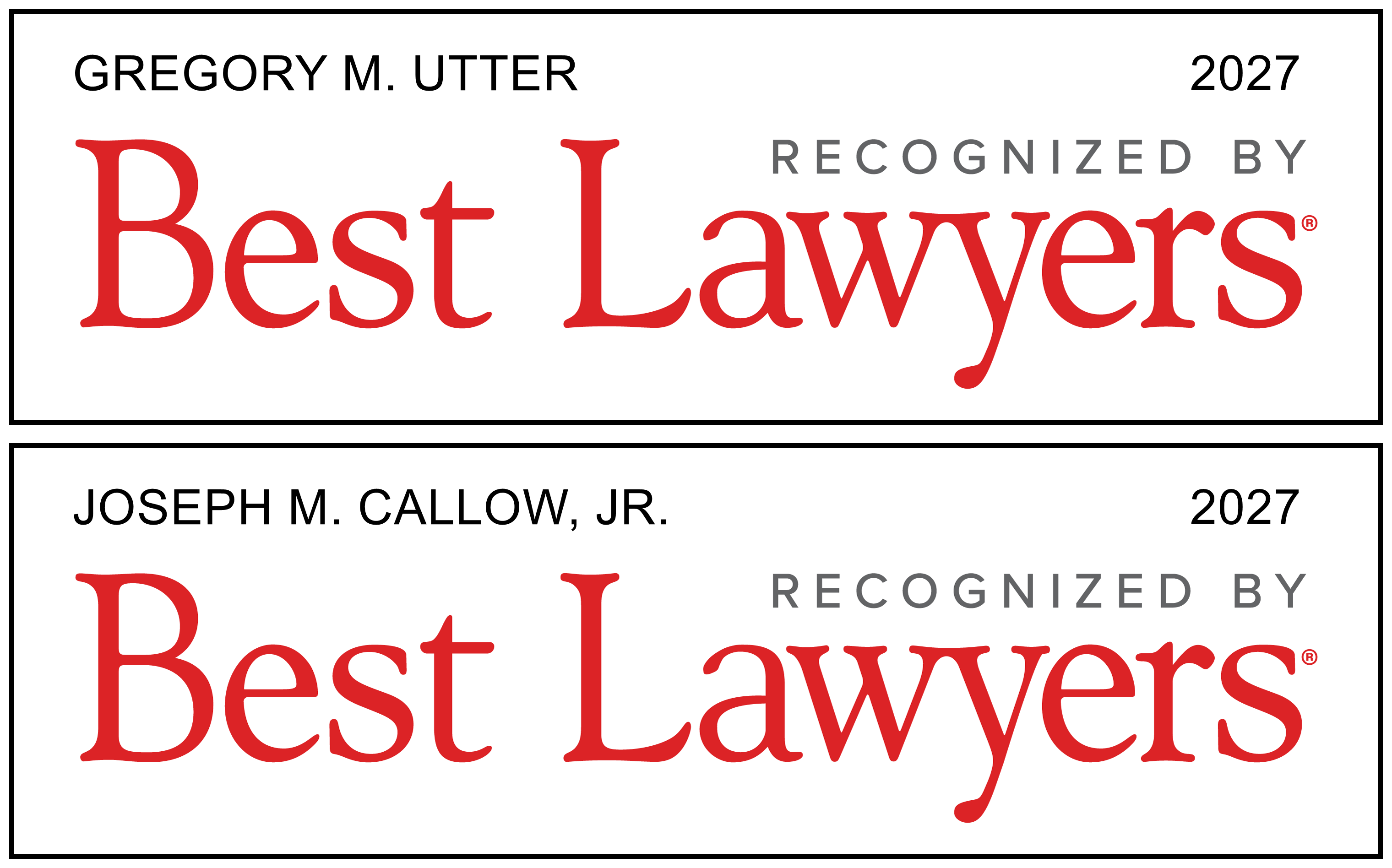 Joseph M. Callow, Jr. and Gregory M. Utter Recognized by Best Lawyers 2027